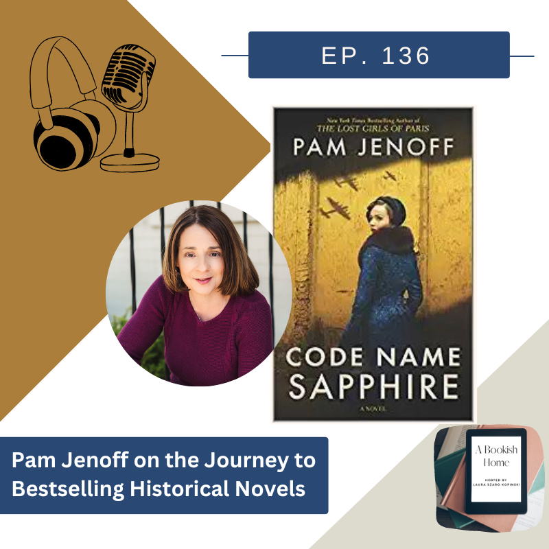 Code Name Sapphire Ep. 136 Pam Jenoff on the Journey to Bestselling Historical Novels – A ...
